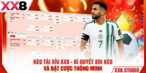 Kèo Tài Xỉu XX8 - Bí Quyết Soi Kèo Và Đặt Cược Thông Minh